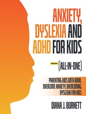cover image of Anxiety, Dyslexia and ADHD for Kids (All-in-One) (Extended Edition)